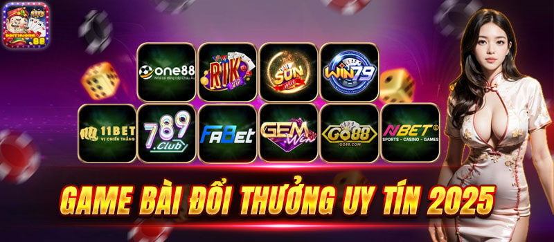 Top game bài đổi thưởng không nên bỏ lỡ tháng 7/2025
